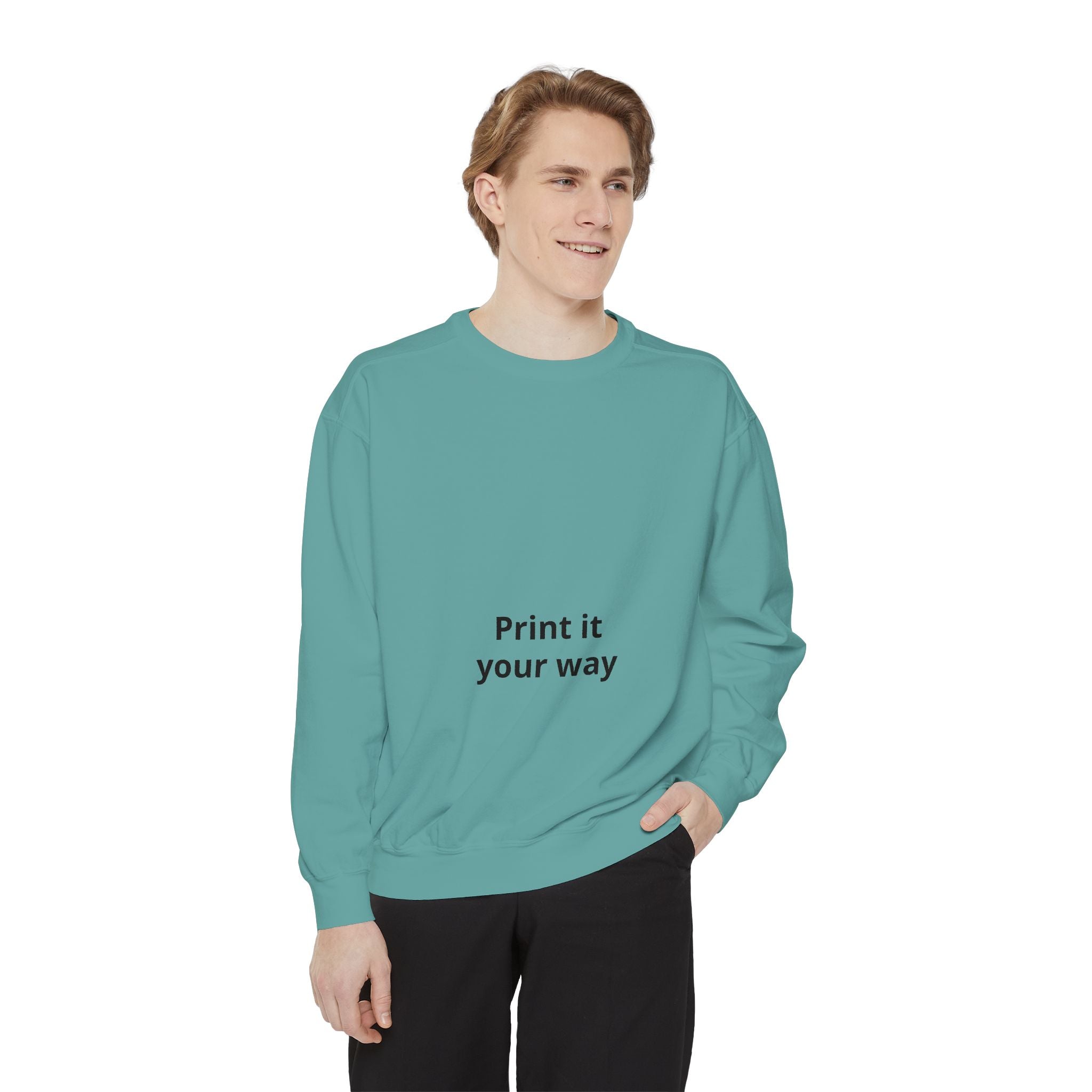Custom Garment-Dyed Sweatshirt - Personalize Your Own Text, Photo or Design | Print It Your Way