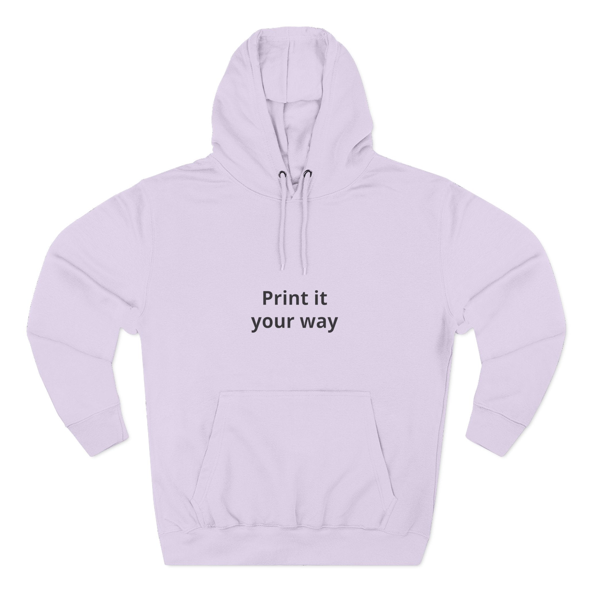 Customizable Fleece Hoodie – "Print it your way" Front Text, Cozy Pullover for Unisex Casual Wear