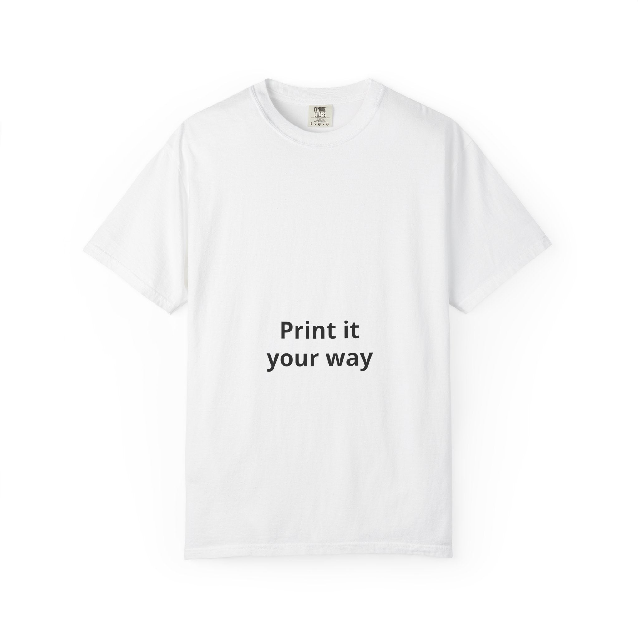 Custom Garment-Dyed T-Shirt - Personalize Your Own Text, Photo or Design | Print It Your Way
