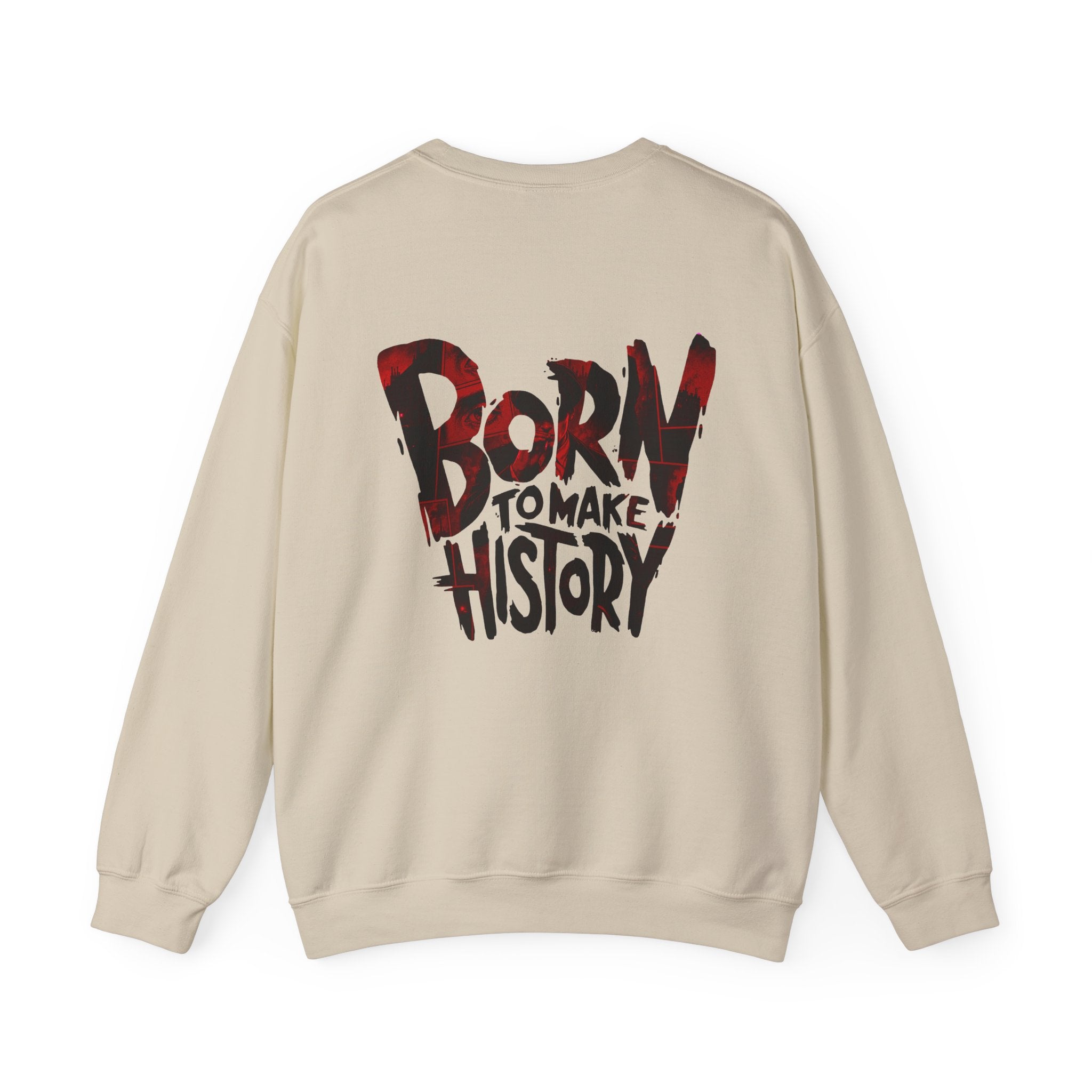 Born to Make History Crewneck Sweatshirt